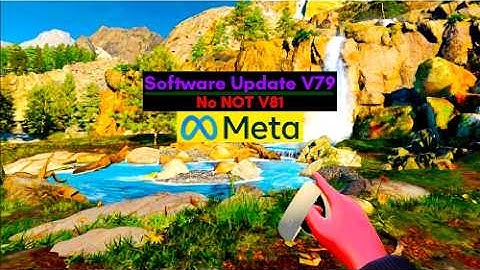 Meta Quest Software Update V79, nee niet V81