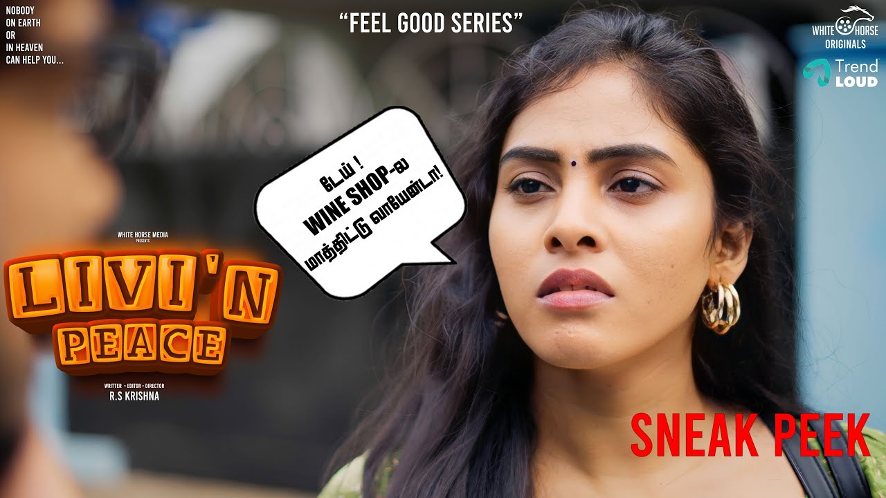 டேய்! Wine Shopல மாத்திட்டு வாயேன் டா ! Sneak Peek Livi'n Peace