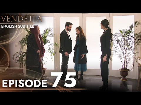 Vendetta Episode 75 English Subtitled Kan Cicekleri