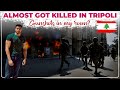 ALMOST GOT KILLED IN LEBANON | TRIPOLI RIOTS 2021