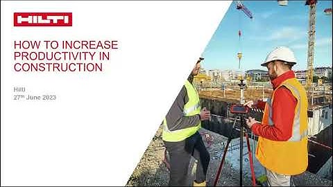 Overcome common challenges & improve efficiency with Hilti
