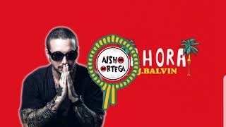 AHORA Moombahton - J.Balvin (Aisho Ortega)