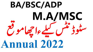 Good News For BA BSc ADP MA MSC Annual 2022 Students PU UOS BZU IUB GCUF UOG Most Imp News