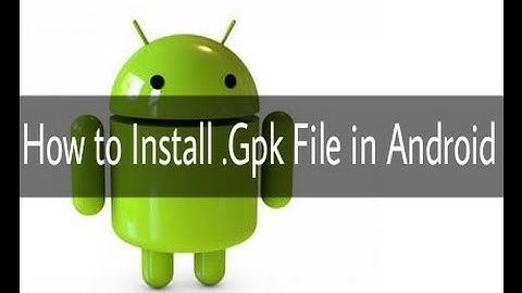 Installing .gpk file in Android