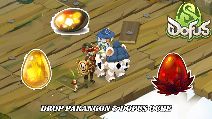 DROP DU PARANGON & ETAPES DOFUS OCRE - DOFUS 3