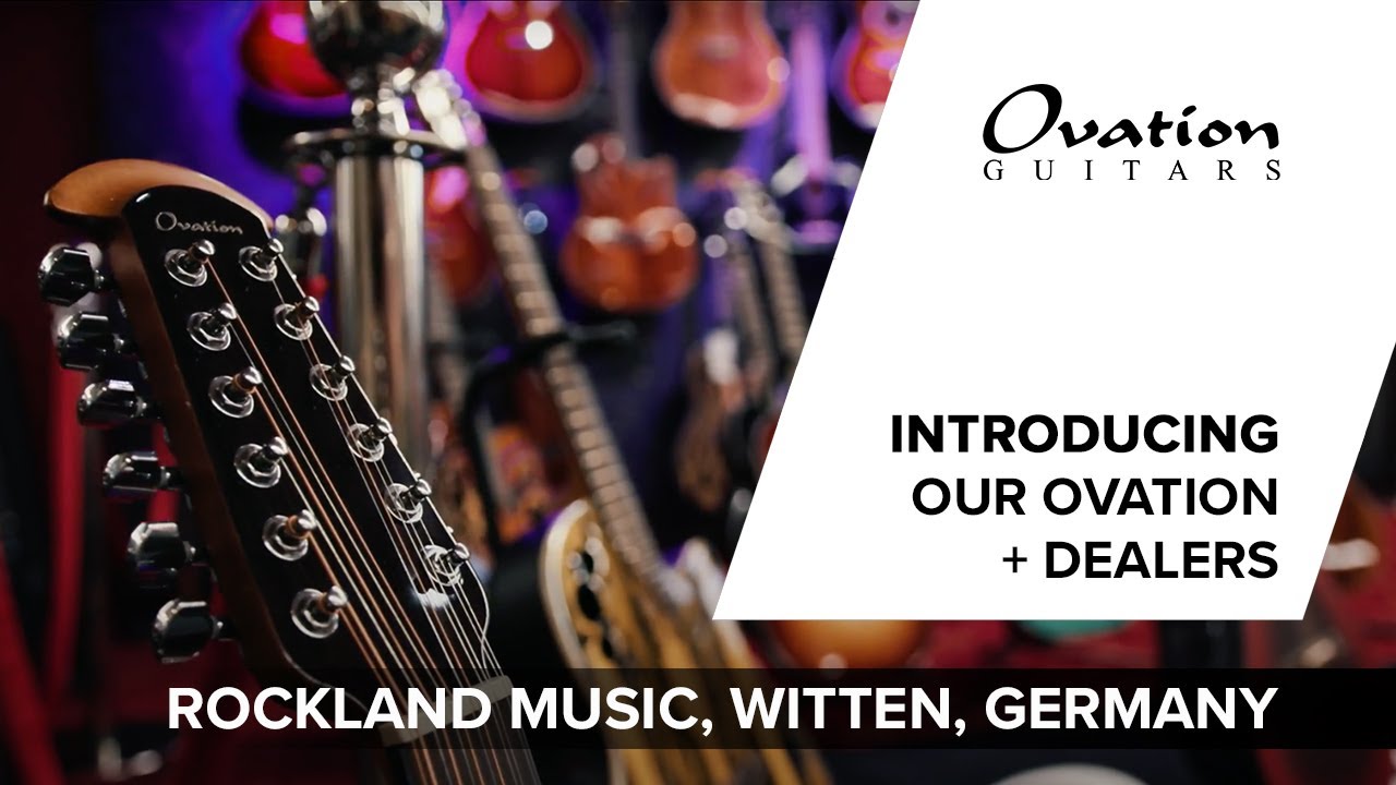 Introducing our Ovation+ Dealers - Rockland Music, Witten, Germany