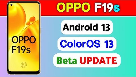 OPPO F19s gets Android 13 based ColorOS 13 Beta Update