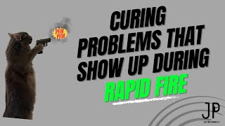 Curing Problems That Show Up During Rapid Fire