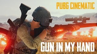 PUBG Cinematic Music Video - Gun In My Hand