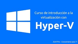 Curso de Hyper-V - Crear maquinas virtuales en Hyper-V de Windows 10 Crear Una M Quina Virtual En Hyper V Con Windows 10