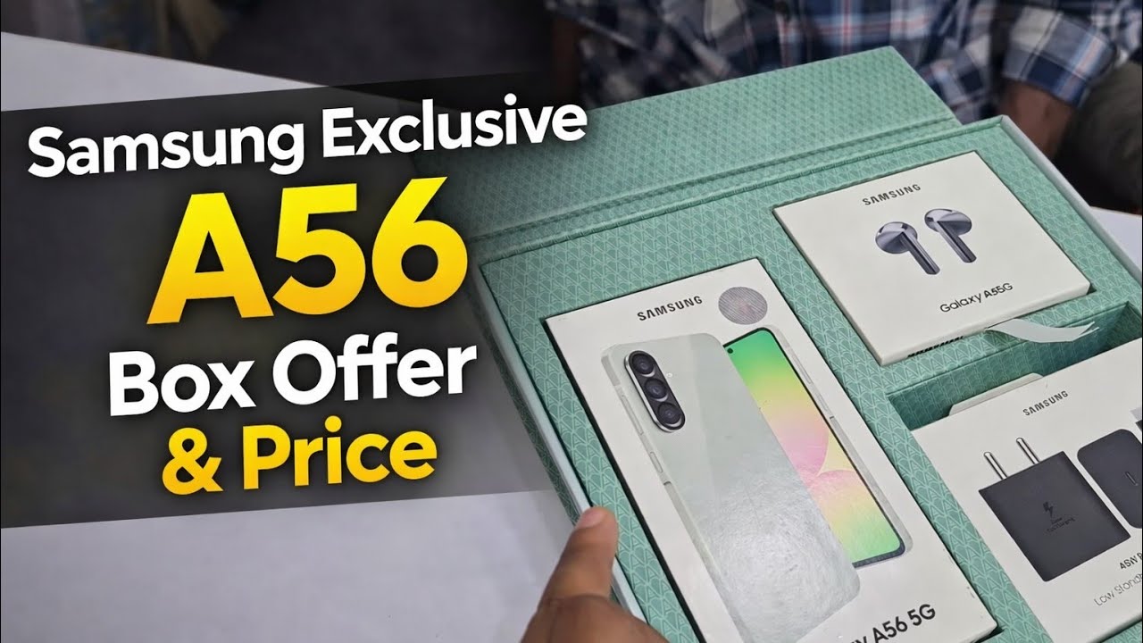 Exclusive Unboxing: Samsung A56 5G Combo Box - Bihar's First Buyer ...