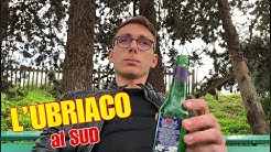 L' UBRIACO al SUD