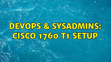 DevOps & SysAdmins: Cisco 1760 T1 Setup