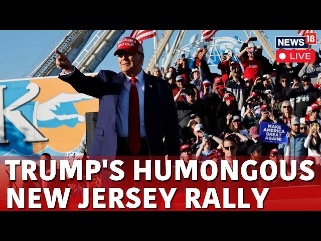 Donald Trump Rally LIVE | Trump Campaign Rally Live | Trump's Rally In New Jersey City News | N18L class=