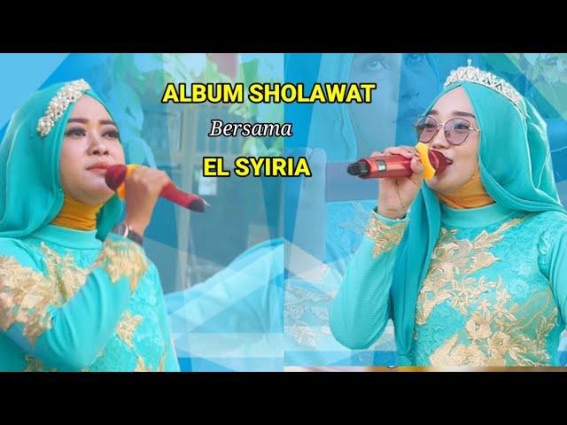 ALBUM SHOLAWAT EL SYIRIA TERBARU class=