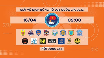 🔴TRỰC TIẾP: NỘI DUNG 3x3 - NGÀY 2 - BUỔI SÁNG | GIẢI VĐBR U23 QUỐC GIA NĂM 2023