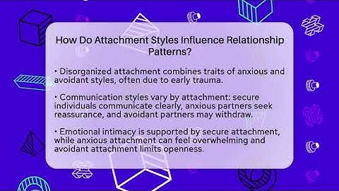 How Do Attachment Styles Influence Relationship Patterns? - The Love Workshop