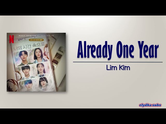 Lim Kim – Already One Year (벌써 일년) [A Time Called You OST] [Rom|Eng Lyric] class=