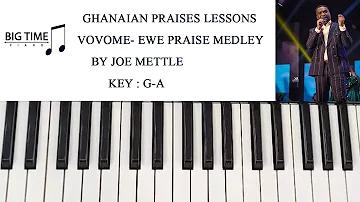Breakdown of Vovome - Ewe Praise Medley -Joe Mettle || Key G, A