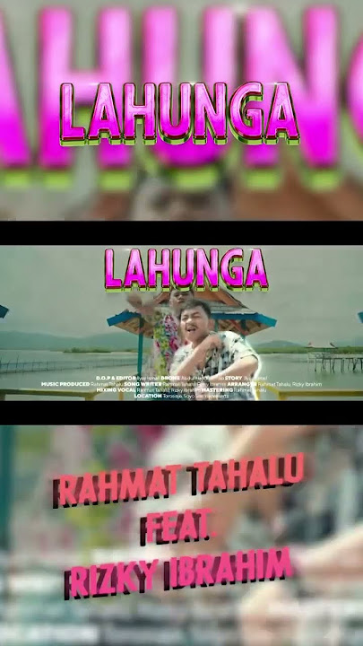 LAHUNGA Ft. @rizkyibrahim9903 (COMINGSOON)