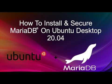 [24] How To Install & Secure MariaDB On Ubuntu Desktop 20.04