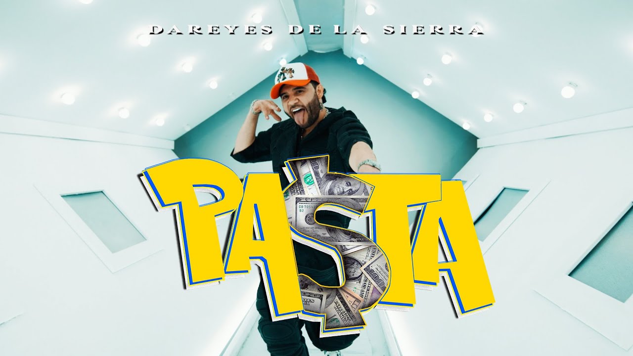 Pasta - Dareyes de la Sierra (Video Oficial) Pasta - Dareyes de la Sierra (Video Oficial)