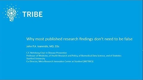 John Ioannidis: Why most published research findings don