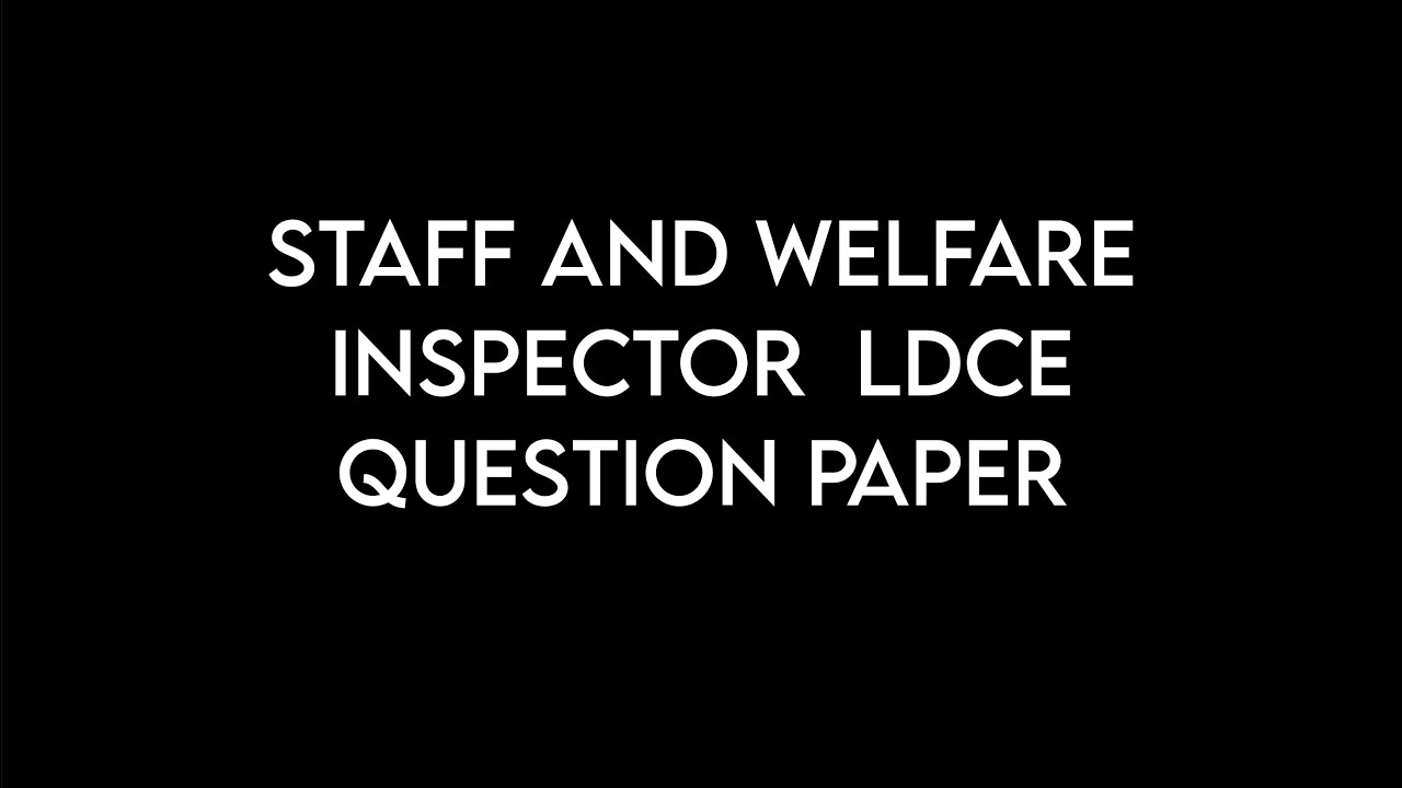 STAFF AND WELFARE INSPECTOR LDCE 35% QUOTA QUESTION PAPER SOLUTION BY @br.classes 
