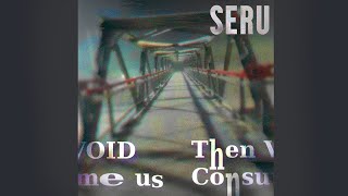 Then VOID consume us