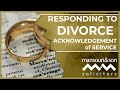 GETTING DIVORCED: The Acknowledgement Of Service Form