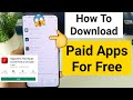 Paid apps for free how to download in any android phone