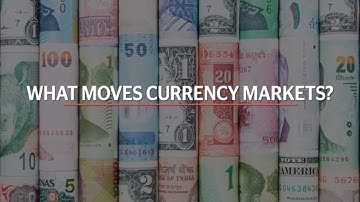 What really forces currency markets and exchange rates to change?