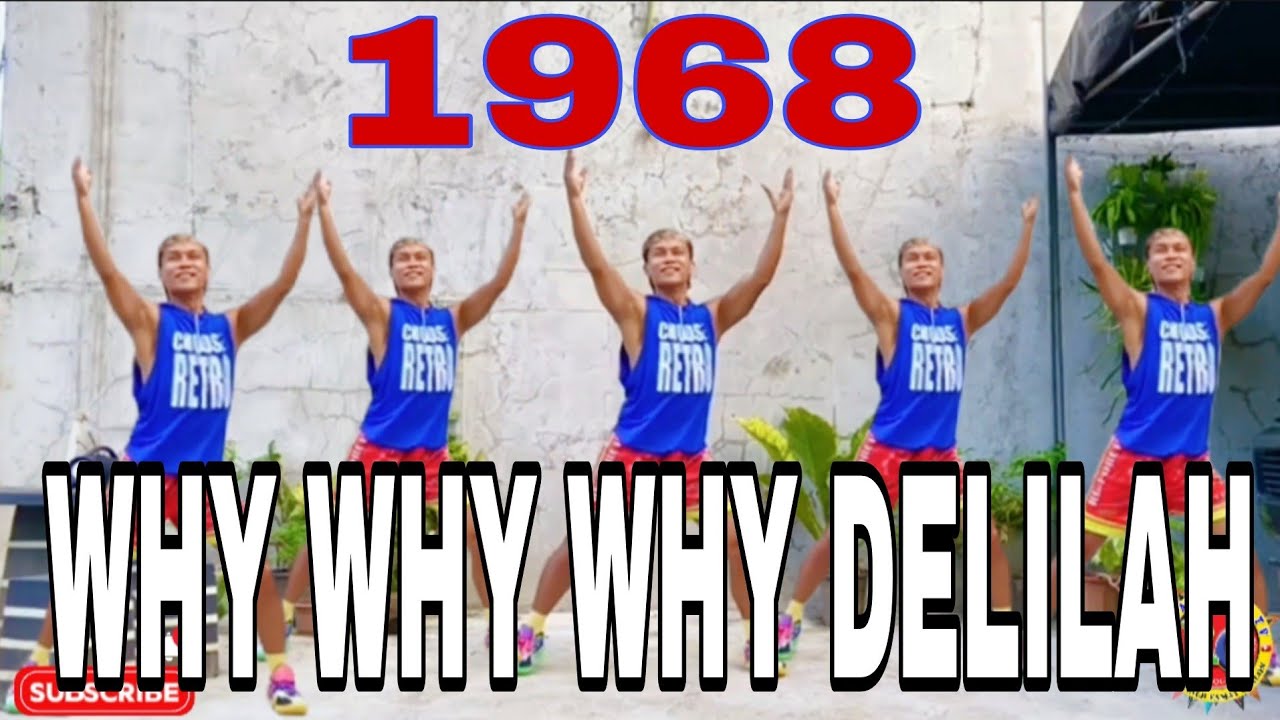WHY WHY WHY DELILAH (1968) - TOM JONES - 2025 CHA CHA REMIX -RETRO DANCE FITNESS - CHOREO RFI RONALD