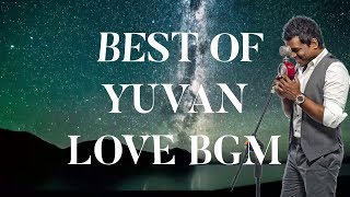 BEST OF YUVAN BGM - LOVE | PART 1 | YUVAN SHANKAR RAJA