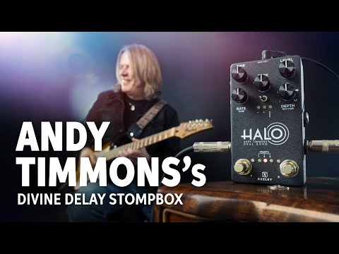 Andy Timmons And Keeley Electronics | The Keeley Halo Dual Echo Pedal