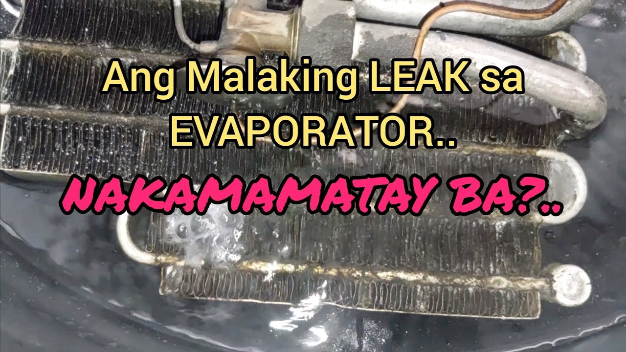 ANG MALAKING LEAK SA EVAPORATOR.. NAKAMAMATAY BA? | ferdiesvlog