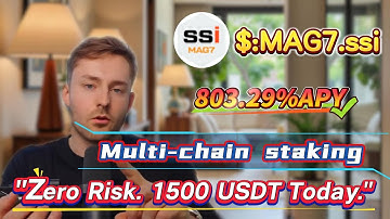 Make Big Money with Simple MAG7.ssi Staking: 803.29% Yield, No-Risk Operations