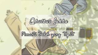 Menanti Jodoh yang Tepat - Qhutbus Sakha (Lirik Lagu)