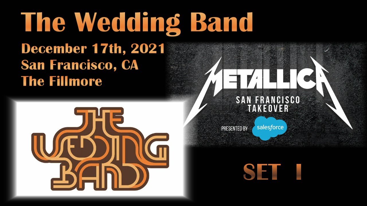 The Wedding Band - December 17th, 2021 - San Francisco, CA - The Fillmore (Set I) (Best Audio)