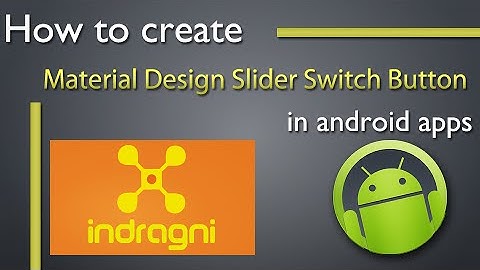 Android Material Design Slider Switch Button