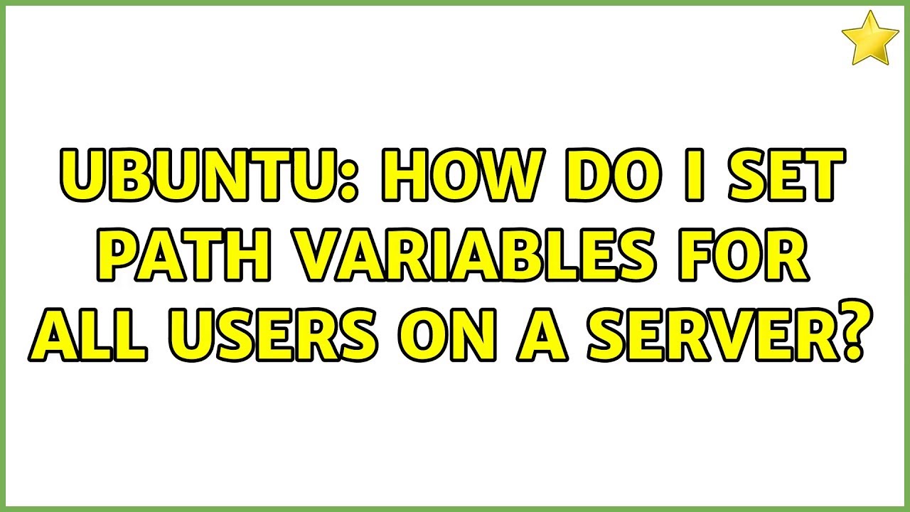 Ubuntu How Do I Set PATH Variables For All Users On A Server YouTube