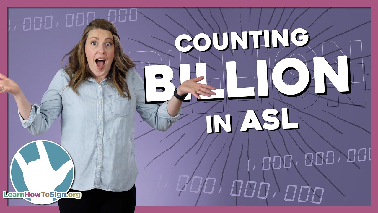 Counting From 0 To 1 Billion In Asl | American Sign Language Numbers