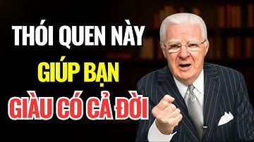 Chỉ 1 Thói Quen, Bob Proctor Đã Thoát Nợ và Trở Thành Triệu Phú | Luật Hấp Dẫn Thu Hút Tiền Bạc
