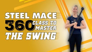 Steel Mace 360 Class To Master The Swing