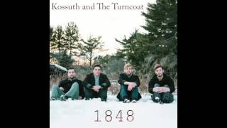 Kossuth and The Turncoat - All I Can Do