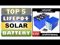 Top 5 Best Lifepo4 Solar Batteries in 2025 || From Aliexpress