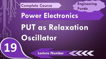 PUT as Relaxation Oscillator (Basics, Circuit, Working, Waveform & Parameters) Explained
