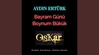 Bayram Günü Boynum Bükük (Canlı)