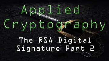 Applied Cryptography: The RSA Digital Signature - Part 2