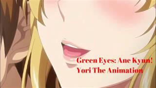 Green Eyes:Ane Kyun! Yori The Animation/HD/SUB ESP/MEGA
